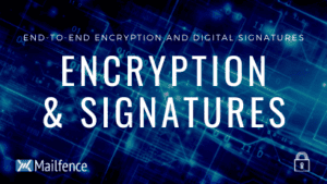 end-to-end encryption and digital signatures