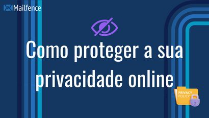 proteger a sua privacidade online