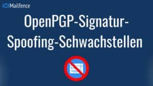 OpenPGP Signatur Spoofing Schwachstellen