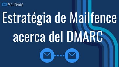 Mailfence DMARC Estratégia