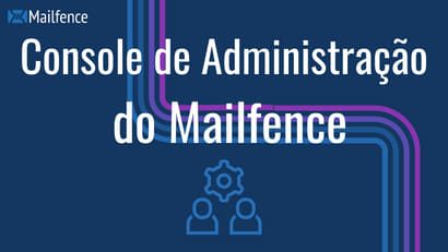 Console de Administraçao do Mailfence