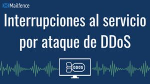 Interrupciones al servicio por ataque de DDoS