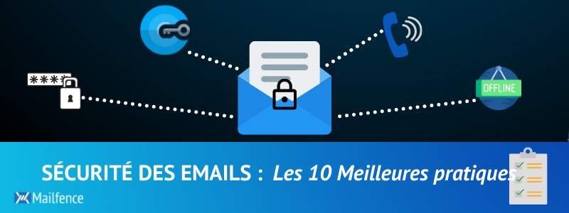 Les 10 meilleures pratiques en matière de sécurité des emails