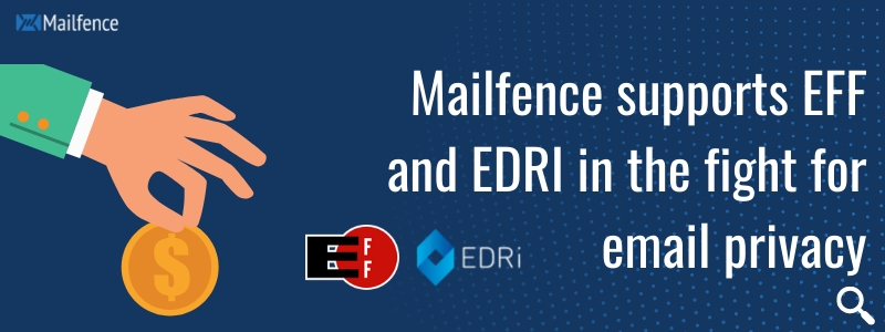 Mailfence supports EFF and EDRI in the fight for electronic freedom and email privacy