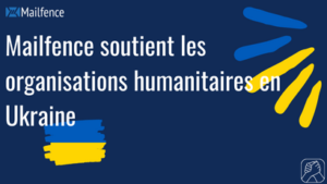 Mailfence soutient les organisations humanitaires en Ukraine