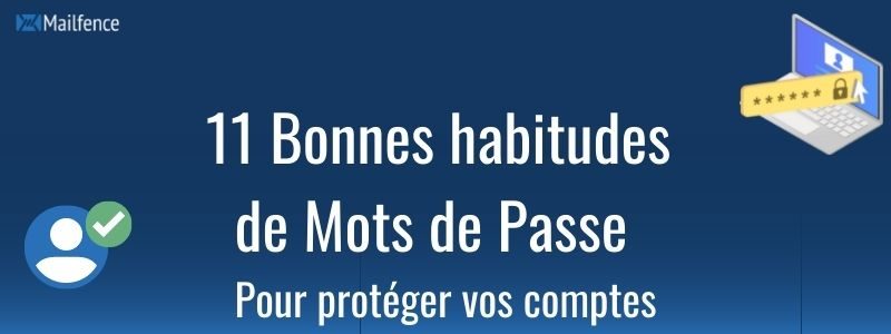 Password best practices 11 bonnes habitudes en matière de mots de passe pour sécuriser vos comptes