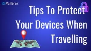 Protect devices travelling