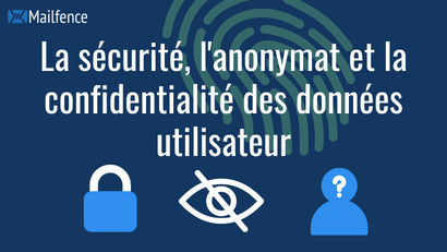 La sécurité, l'anonymat et la confidentialité des données utilisateur - Featured