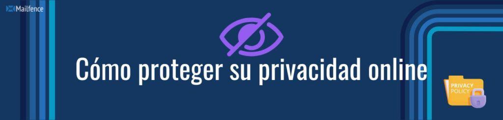 proteger su privacidad online proteger su privacidad online