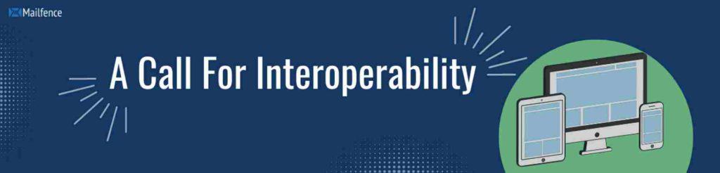 A Call for Interoperability