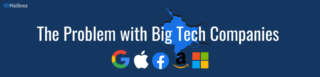 What's the problem with big tech companies?