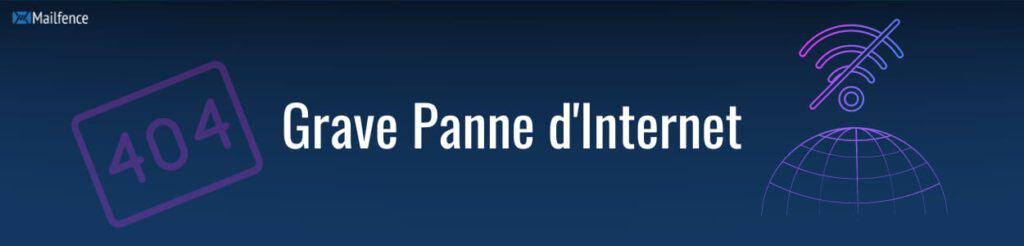 grave panne d'Internet grave panne d'Internet
