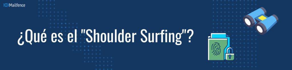 qué es el Shoulder Surfing