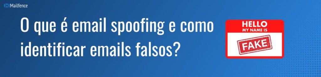 Emails falsos: 5 maneiras de detetar endereços de e-mail falsos