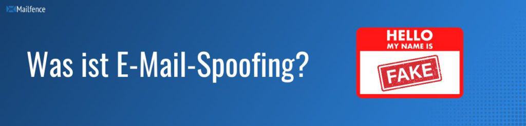 E-Mail-Spoofing und Mail-Spoofing verhindern