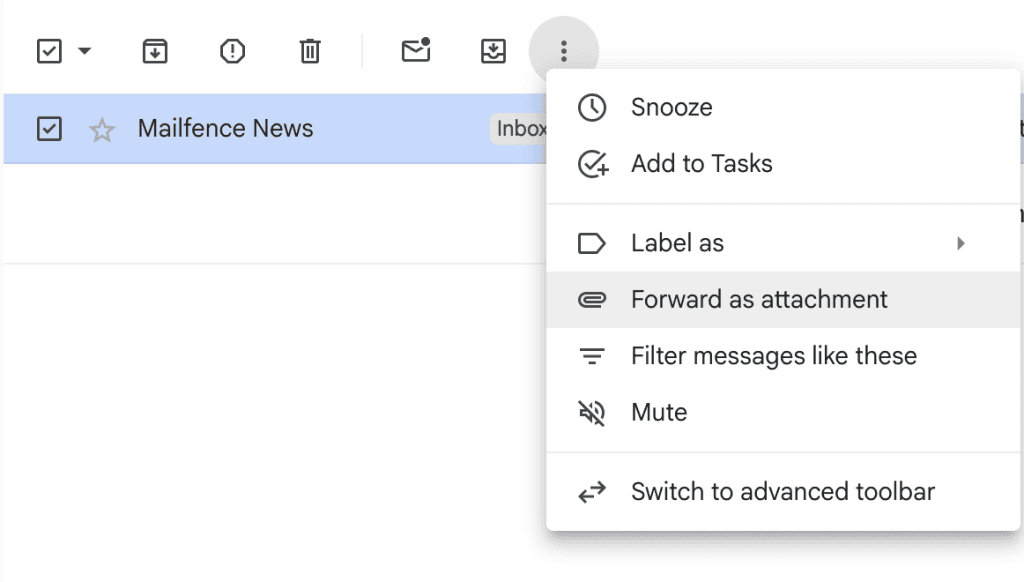 Gmail inbox toolbar showing the three-dot menu expanded with including Forward as attachment