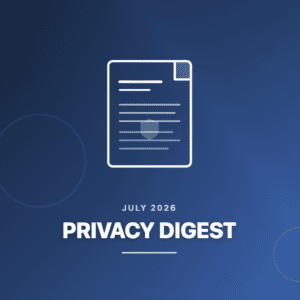 Featured image for the Mailfence Privacy Digest July 2026